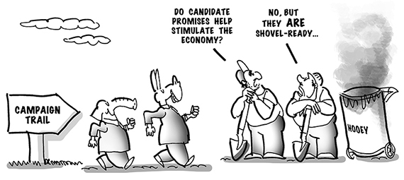 political cartoon which says that campaign promises are shovel-ready hooey