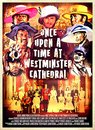 Sergio Leone movie poster parody Once Upon A Time At Westminster Cathedral showing spaghetti western gunslingers wearing wedding bonnets at Prince William-Kate Middleton royal wedding