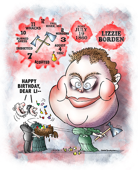 birthday caricature illustration of notorious possible ax murderer Lizzie Borden born July 19th and suspected of killing her parents with a hatchet or ax in Fall River, Massachusetts in 1892