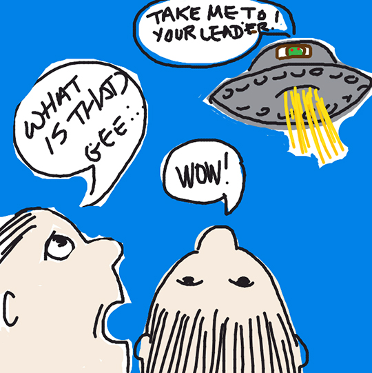 Draw Something image for word UFO showing two guys looking up at spaceship which is broadcasting message, "Take me to your leader!"