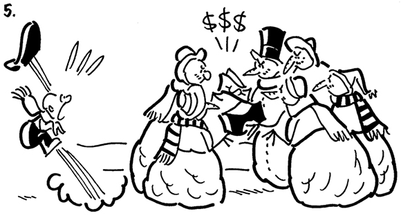 Busker the saxophone playing street musician is shocked to discover that snowmen have picked his pocket and stolen his wallet and money