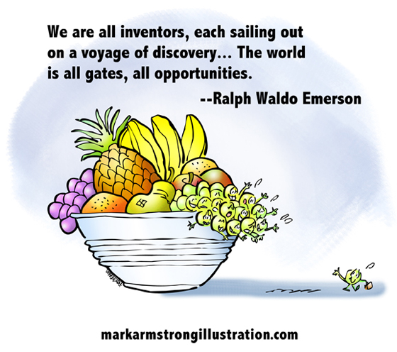 inventors sailing voyage of discovery world all gates opportunities quote, Ralph Waldo Emerson, grape waving goodbye, leaving safety of fruit bowl to make his way in world