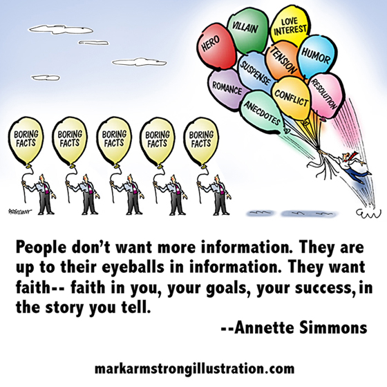 Man with balloons soaring skyward, storytelling better marketing than boring facts, people want faith, Annette Simmons quote