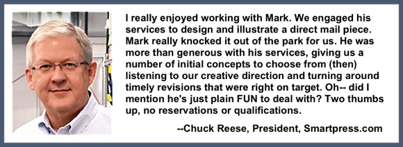 Recommendation testimonial for Mark Armstrong Illustration from Chuck Reese, President, Smartpress.com