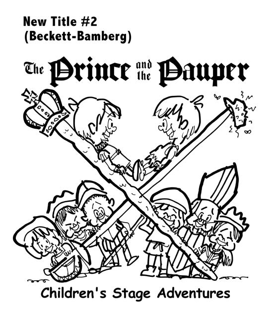 rough sketch Prince Pauper illustration two lookalike boys facing each other on crossed sword walking stick with court servants soldiers bishop below Beckett Bamberg typefaces for title