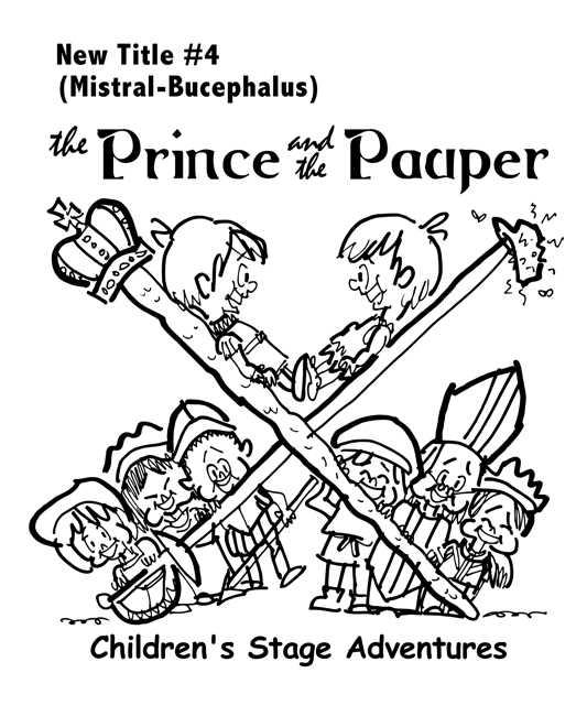 rough sketch Prince Pauper illustration two lookalike boys facing each other on crossed sword walking stick with court servants soldiers bishop below Mistral Bucephalus typefaces for title