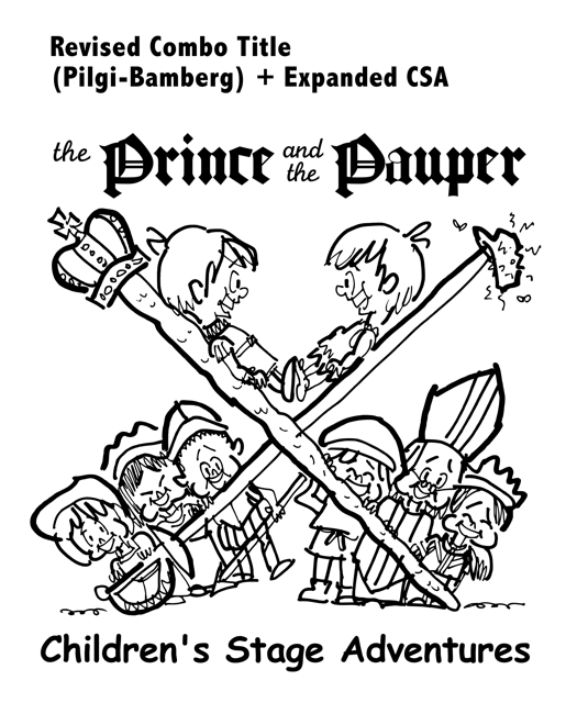 rough sketch Prince Pauper illustration two lookalike boys facing each other on crossed sword walking stick with court servants soldiers bishop below Pilgi Bambery typefaces for title larger type size for Children's Stage Adventures