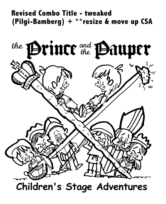 rough sketch Prince Pauper illustration two lookalike boys facing each other on crossed sword walking stick with court servants soldiers bishop below Pilgi Bambery typefaces for title smaller type size for repositioned Children's Stage Adventures