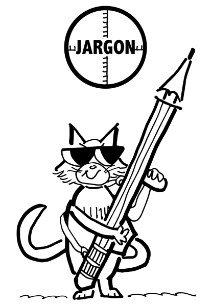 cat with sunglasses holding pencil missile launcher taking aim at jargon which good copywriter avoids