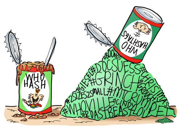 cans of Who Hash from Dr. Seuss Grinch story pile of hashtags with story references Mt. Crumpet Whoville Cindy Lou Who roast beast