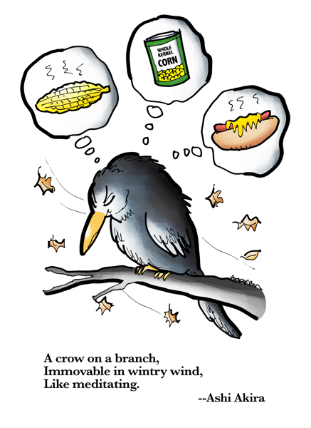 crow sleeping on branch dreaming of corn on cob canned corn hot dog ashi akira haiku about bird meditating in wintry wind