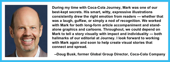 Testimonial for illustrator Mark Armstrong from Doug Busk, former Global Group Director for the Coca-Cola Company.